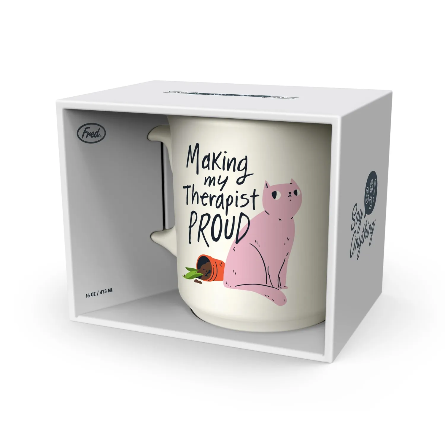 Fred Say Anything Therapist Proud krus 473 ml kat