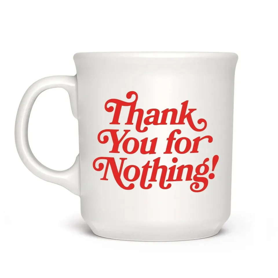 Fred & Friends Say Anything Thank You For Nothing krus 473 ml
